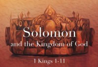 New Sermon Series - Solomon and The Kingdom of God