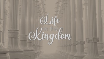 February 26 Life In The Kingdom
