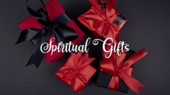 Sunday July 9 - Spiritual Gifts In Unity