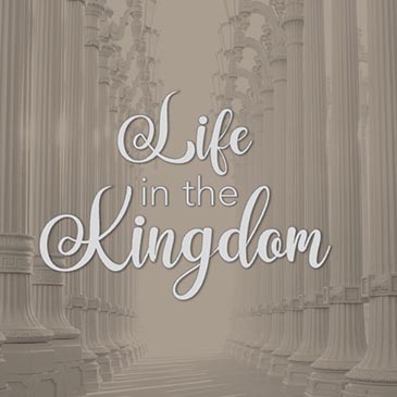 Life In The Kingdom