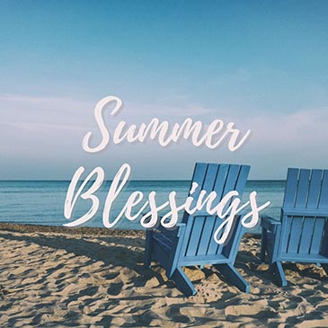 Summer Blessings